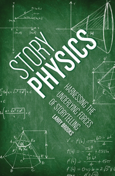 Paperback Story Physics: Harnessing the Underlying Forces of Storytelling Book