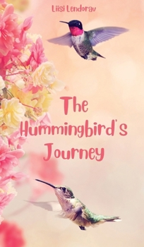 Hardcover The Hummingbird's Journey Book