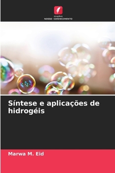 Paperback Síntese e aplicações de hidrogéis [Portuguese] Book