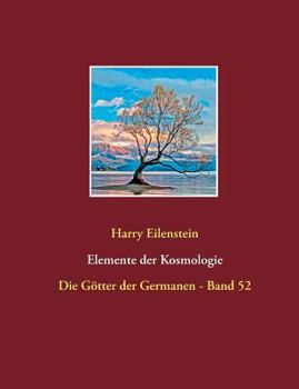 Paperback Elemente der Kosmologie: Die Götter der Germanen - Band 52 [German] Book