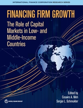 Paperback Financing Firm Growth: The Role of Capital Markets in Low- And Middle-Income Countries Book