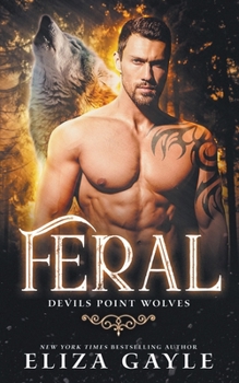 Feral - Book #4 of the Devils Point Wolves