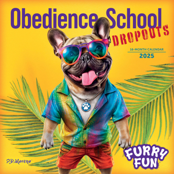 Calendar 2025 Obedience School Dropouts Wall Calendar Book