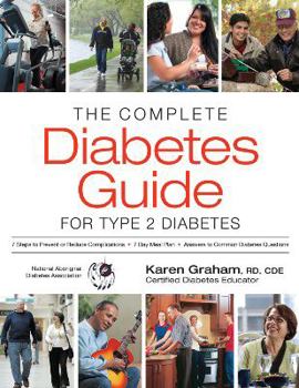 Paperback 9780986783326 (The complete diabetes guide for type 2 diabetes: 7 steps to prevent or reduce complications - 7 day meal plan - Answers to common diabetes questions) Book