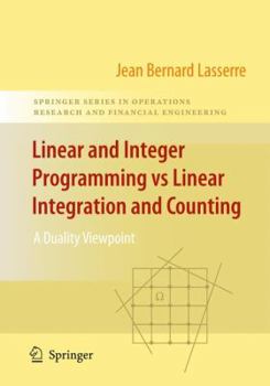 Paperback Linear and Integer Programming Vs Linear Integration and Counting: A Duality Viewpoint Book