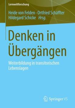 Paperback Denken in Übergängen: Weiterbildung in Transitorischen Lebenslagen [German] Book