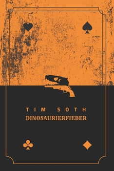 Paperback Dinosaurierfieber: Eine actiongeladene Westernkomödie [German] Book