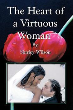 Paperback The Heart of a Virtuous Woman Book