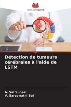 Paperback Détection de tumeurs cérébrales à l'aide de LSTM [French] Book