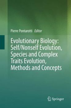 Paperback Evolutionary Biology: Self/Nonself Evolution, Species and Complex Traits Evolution, Methods and Concepts Book