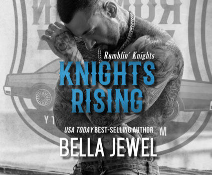 Knights Rising - Book #1 of the Rumblin' Knights