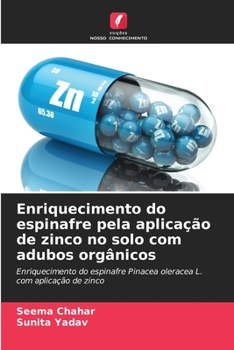 Paperback Enriquecimento do espinafre pela aplicação de zinco no solo com adubos orgânicos [Portuguese] Book