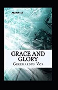 Grace and Glory annotated