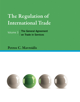 Hardcover The Regulation of International Trade, Volume 3: The General Agreement on Trade in Services Book