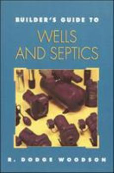 Paperback Builder's Guide to Wells and Septic Systems Book