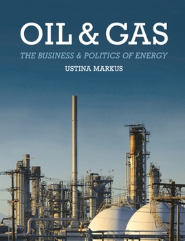 Paperback Oil and Gas: The Business and Politics of Energy Book