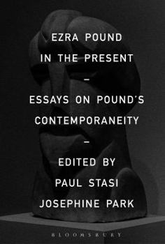 Paperback Ezra Pound in the Present: Essays on Pound's Contemporaneity Book