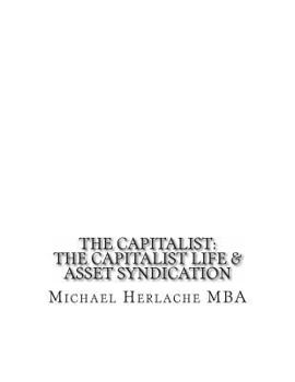 Paperback The Capitalist: The Capitalist Life & Asset Syndication Book