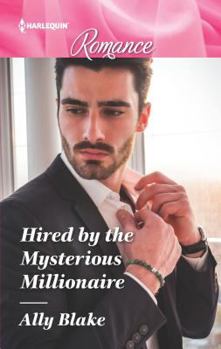 Mass Market Paperback Hired by the Mysterious Millionaire Book