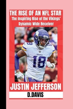 THE Story of Justin Jefferson?: A life of legacy (The American Legacy Series)