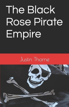 Paperback The Black Rose Pirate Empire Book
