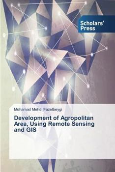 Paperback Development of Agropolitan Area, Using Remote Sensing and GIS Book