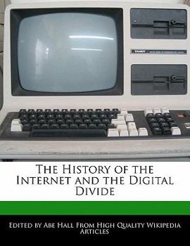 Paperback The History of the Internet and the Digital Divide Book