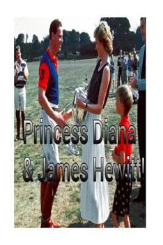 Paperback Princess Diana & James Hewitt!: All's Fair in Love and War! Book
