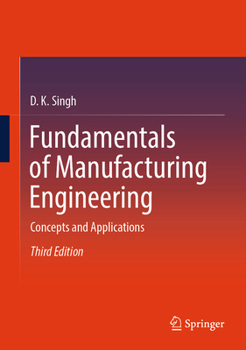 Hardcover Fundamentals of Manufacturing Engineering: Concepts and Applications Book