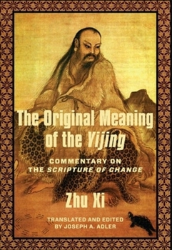 Paperback The Original Meaning of the Yijing: Commentary on the Scripture of Change Book