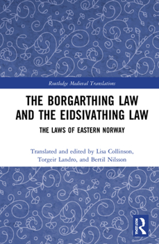 Hardcover The Borgarthing Law and the Eidsivathing Law: The Laws of Eastern Norway Book