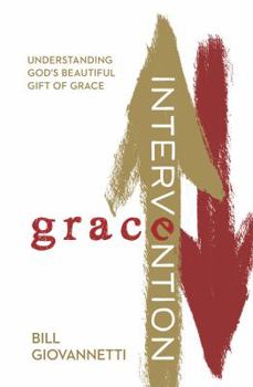 Paperback Grace Intervention: Understanding God's Beautiful Gift of Grace Book