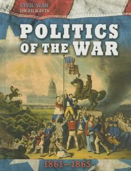 Library Binding Politics of the War: 1861-1865 Book