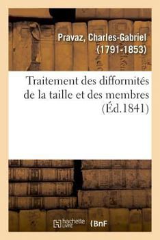 Paperback Traitement Des Difformités de la Taille Et Des Membres [French] Book