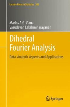 Paperback Dihedral Fourier Analysis: Data-Analytic Aspects and Applications Book