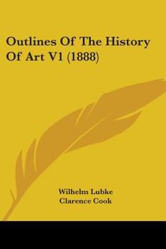 Paperback Outlines Of The History Of Art V1 (1888) Book