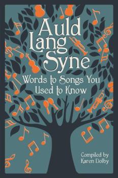 Hardcover Auld Lang Syne: Words to Songs You Used to Know Book