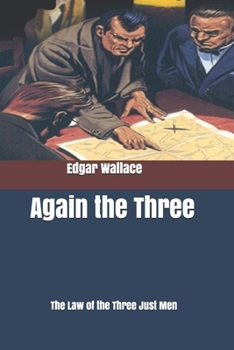 Again The Three Just Men - Book #6 of the Four Just Men