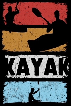 Kayak - Notebook: Notebook or Diary with Dot-Grid 120 Pages 6x9 Inches (German Edition)