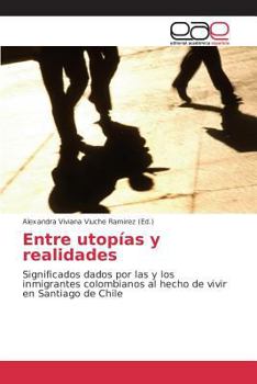 Paperback Entre utopías y realidades [Spanish] Book