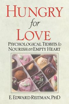 Paperback Hungry for Love: Psychological Tidbits to Nourish an Empty Heart Book