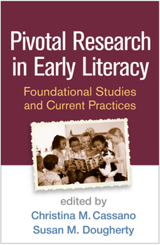 Hardcover Pivotal Research in Early Literacy: Foundational Studies and Current Practices Book