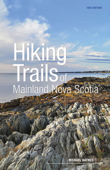 Paperback Hiking Trails of Mainland Nova Scotia, 10th Edition Book