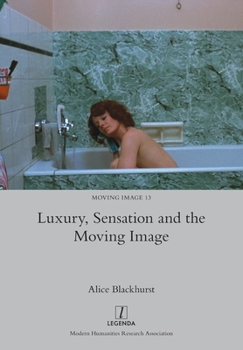 Paperback Luxury, Sensation and the Moving Image Book