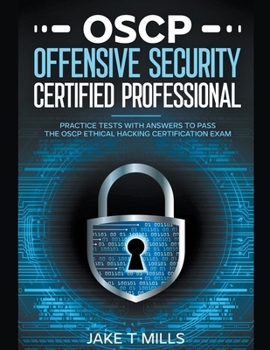 Paperback OSCP Offensive Security Certified Professional Practice Tests With Answers To Pass the OSCP Ethical Hacking Certification Exam Book