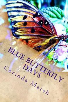 Paperback Blue Butterfly Days: Dreams and Regrets Book