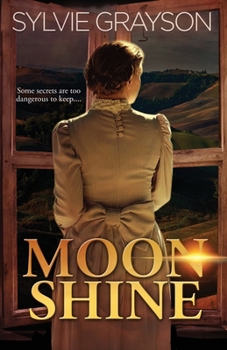 Paperback Moon Shine: Some secrets are too dangerous to keep... Book