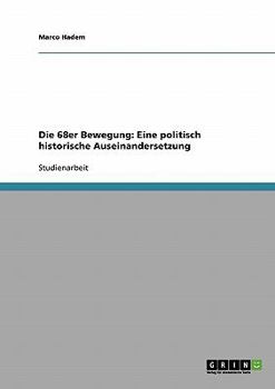 Paperback Die 68er Bewegung. Eine politisch historische Auseinandersetzung [German] Book