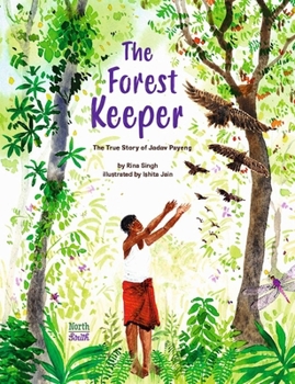 Paperback The Forest Keeper-The True Story of Jadav Payeng Book