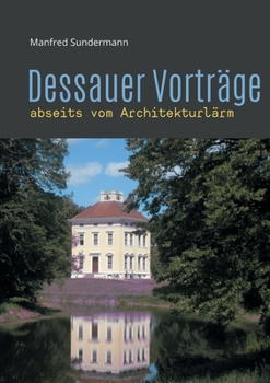 Paperback Dessauer Vorträge: abseits vom Architekturlärm [German] Book